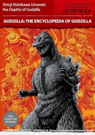 GODZILLA: AN ENCYCLOPEDIA OF GODZILLA | 9781835410363 | SHINJI NISHIKAWA