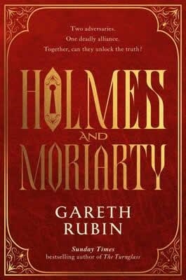 HOLMES AND MORIARTY | 9781398514546 | GARETH RUBIN