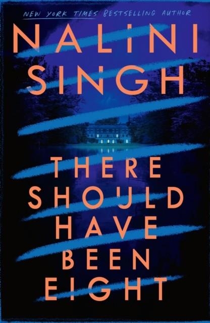 THERE SHOULD HAVE BEEN EIGHT | 9781399611565 | NALINI SINGH