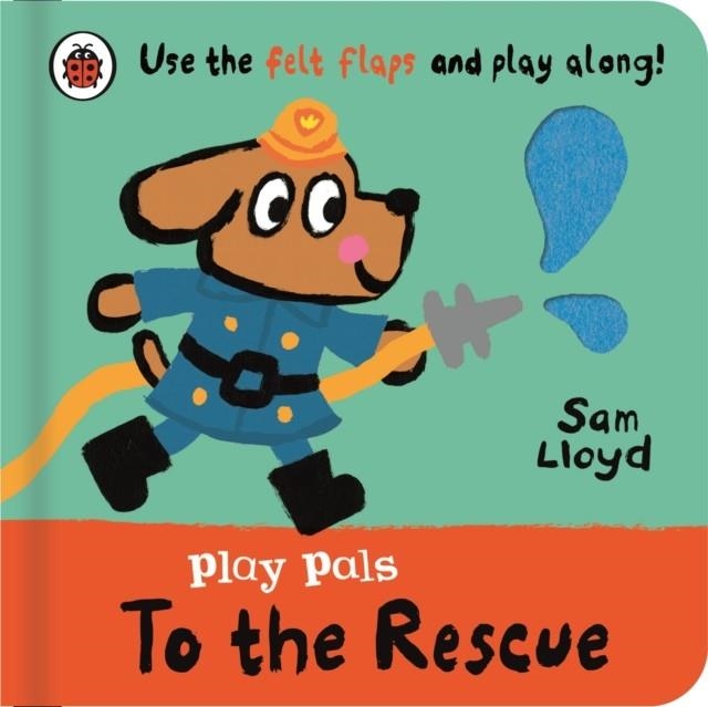 PLAY PALS: TO THE RESCUE | 9780241580745 | SAM LLOYD