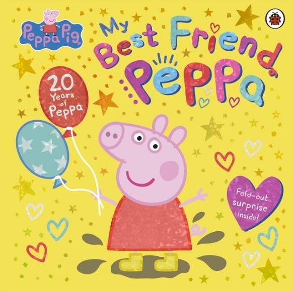 PEPPA PIG: MY BEST FRIEND PEPPA: 20TH ANNIVERSARY | 9780241666067 | PEPPA PIG