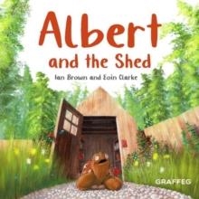 ALBERT AND THE SHED | 9781802585001 | IAN BROWN