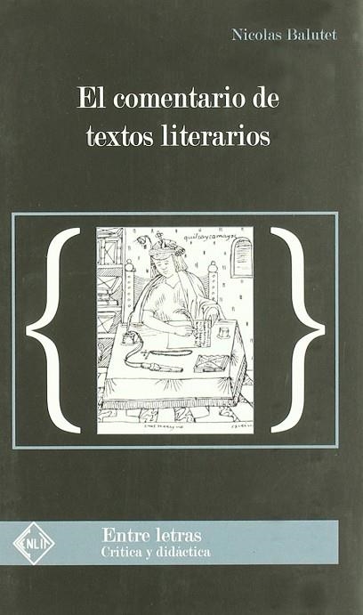 EL COMENTARIO DE TEXTOS LITERARIOS | 9788496634497 | NICOLAS BALUTET