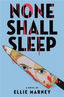 NONE SHALL SLEEP | 9780316497848 | ELLIE MARNEY 