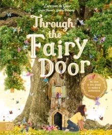 THROUGH THE FAIRY DOOR : NO ONE IS TOO SMALL TO MAKE A DIFFERENCE | 9781913520793 | GABBY DAWNAY