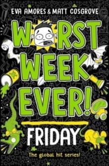 WORST WEEK EVER! FRIDAY  | 9781398521919 | EVA AMORES