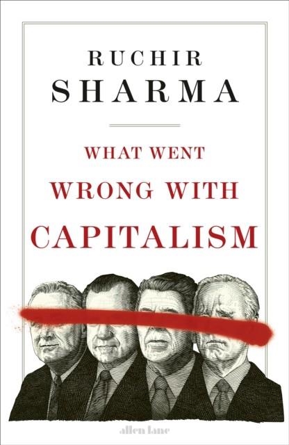 WHAT WENT WRONG WITH CAPITALISM | 9780241595763 | RUCHIR SHARMA