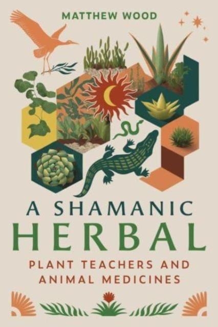 A SHAMANIC HERBAL | 9798888500200 | MATTHEW WOOD