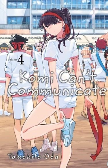 KOMI CAN'T COMMUNICATE, VOL. 4 | 9781974707157