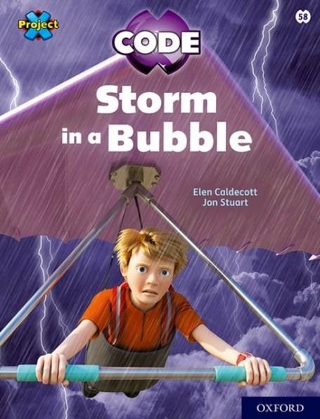 STORM IN A BUBBLE. WHITE BOOK BAND, OXFORD LEVEL 10: SKY BUBBLE | 9781382017176 | ELEN CALDECOTT