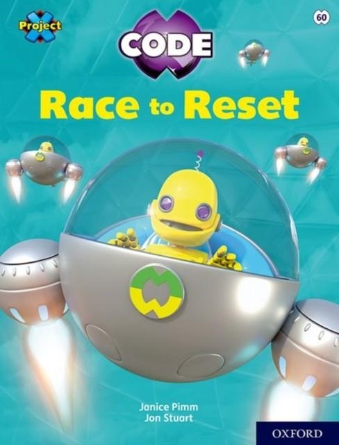 RACE TO RESET | 9781382017190 | WHITE BOOK BAND, OXFORD LEVEL 10: SKY BUBBLE