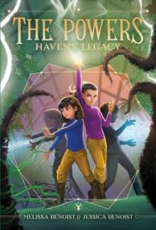 THE POWERS 02: HAVEN'S LEGACY | 9781419752643 | MELISSA BENOIST