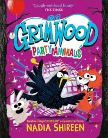 GRIMWOOD 04: PARTY ANIMALS | 9781398530027 | NADIA SHIREEN