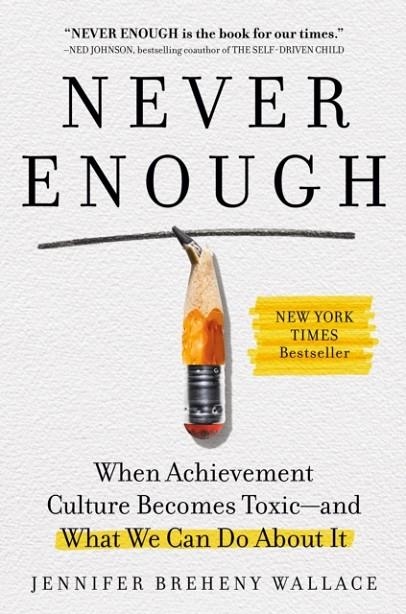 NEVER ENOUGH : WHEN ACHIEVEMENT CULTURE BECOMES TOXIC-AND WHAT WE CAN DO ABOUT IT | 9780593191866