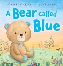 A BEAR CALLED BLUE | 9781839131530 | FRANCES STICKLEY