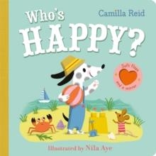 WHO'S HAPPY? : AN INTERACTIVE LIFT THE FLAP BOOK FOR TODDLERS | 9781035023332 | CAMILLA REID