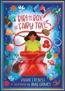 BIBI AND THE BOX OF FAIRY TALES | 9781803289748 | VIVIAN FRENCH