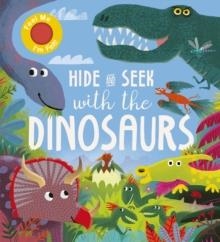 HIDE AND SEEK WITH THE DINOSAURS | 9781788818841 | ROSAMUND LLOYD