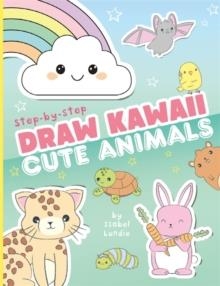 DRAW KAWAII: CUTE ANIMALS | 9781800789937 | ISOBEL LUNDIE