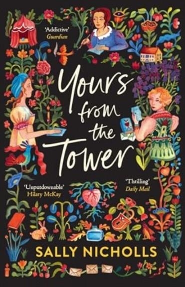 YOURS FROM THE TOWER | 9781839134814 | SALLY NICHOLLS