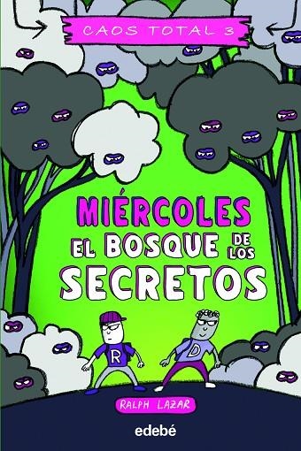 MIÉRCOLES: EL BOSQUE DE LOS SECRETOS | 9788468360256 | LAZAR, RALPH