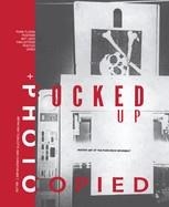 FUCKED UP AND PHOTOCOPIED 20TH ANNIVERSARY EDITION | 9781584237860 | BRIAN RAY TURCOTTE