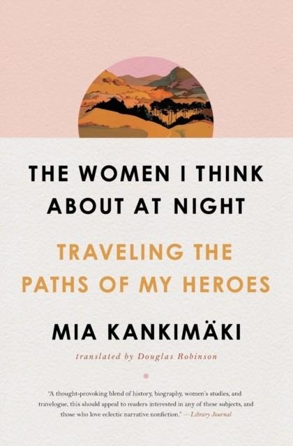 THE WOMEN I THINK ABOUT AT NIGHT | 9781982129200 | MIA KANKIMAKI