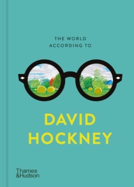 THE WORLD ACCORDING TO DAVID HOCKNEY | 9780500027042 | DAVID HOCKNEY