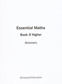 ESSENTIAL MATHS 9 HIGHER ANSWERS | 9781906622381 | DAVID RAYNER 