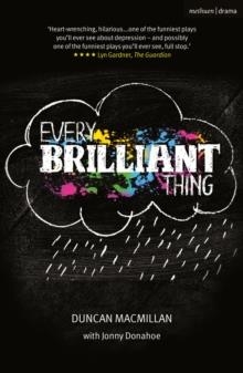 EVERY BRILLIANT THING | 9781350282087 | DUNCAN MACMILLAN 