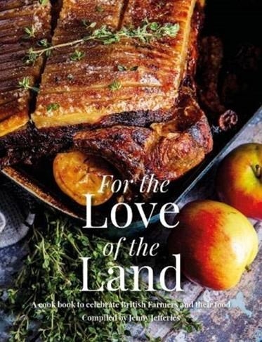 FOR THE LOVE OF THE LAND | 9781910863589 | JENNY JEFFERIES