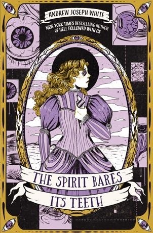 THE SPIRIT BARES ITS TEETH | 9781837840724 | ANDREW JOSEPH WHITE