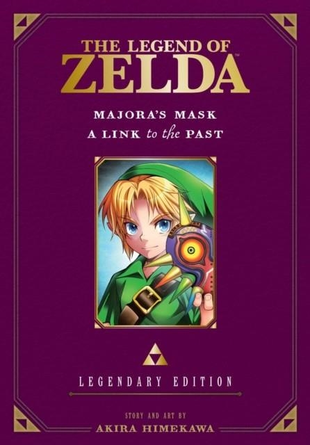 THE LEGEND OF ZELDA: MAJORA'S MASK / A LINK TO THE PAST -LEGENDARY EDITION- | 9781421589619 | AKIRA HIMEKAWA