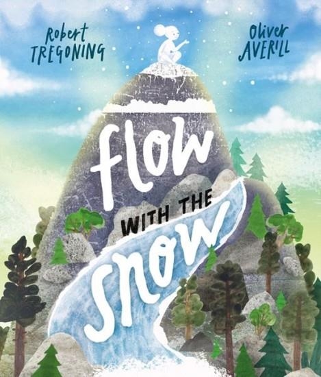 FLOW WITH THE SNOW | 9780192783608 | TREGONING AND AVERILL