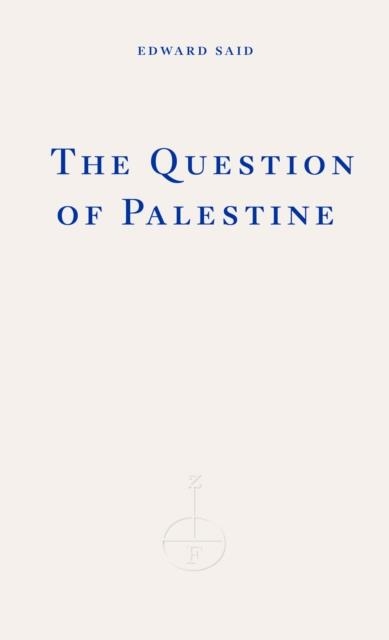 THE QUESTION OF PALESTINE | 9781804271353 | EDWARD SAID