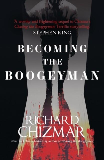 BECOMING THE BOOGEYMAN | 9781399727235 | RICHARD CHIZMAR