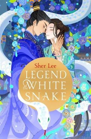 LEGEND OF THE WHITE SNAKE | 9781035055128 | SHER LEE