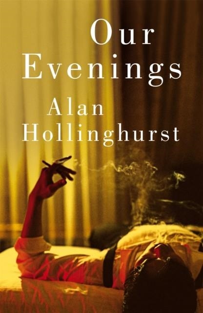 OUR EVENINGS | 9781035038534 | ALAN HOLLINGHURST