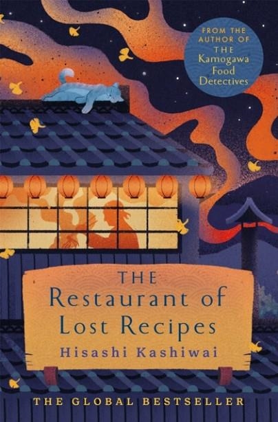 THE RESTAURANT OF LOST RECIPES | 9781035009633 | HISASHI KASHIWAI