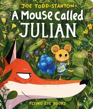 A MOUSE CALLED JULIAN | 9781838742140 | JOE TODD-STANTON