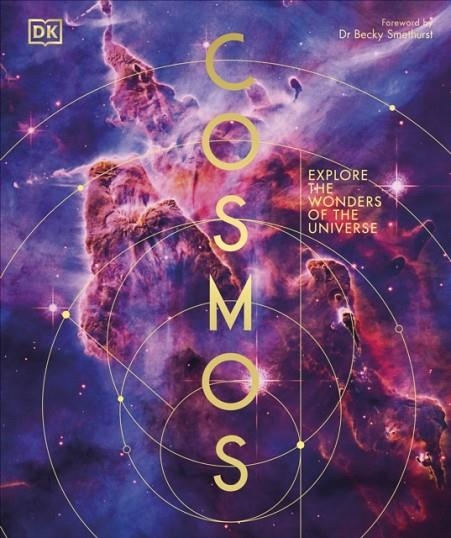 COSMOS: EXPLORE THE WONDERS OF THE UNIVERSE | 9780241664308 | BECKY SMETHURST