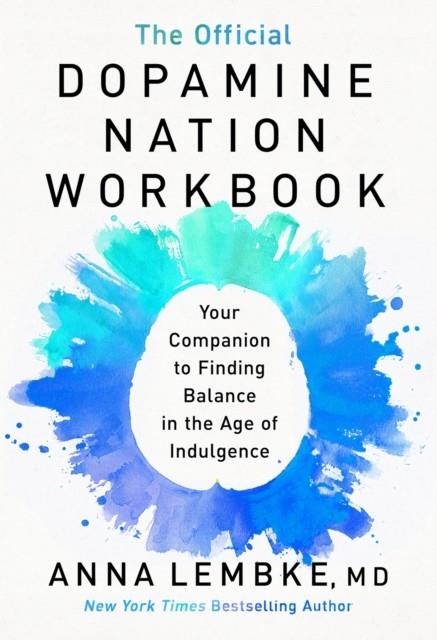 THE OFFICIAL DOPAMINE NATION WORKBOOK | 9781035416554 | ANNA LEMBKE