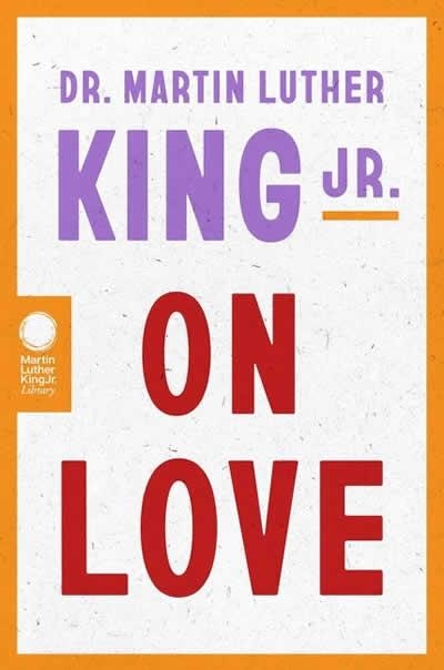 ON LOVE | 9780063381865 | MARTIN LUTHER KING