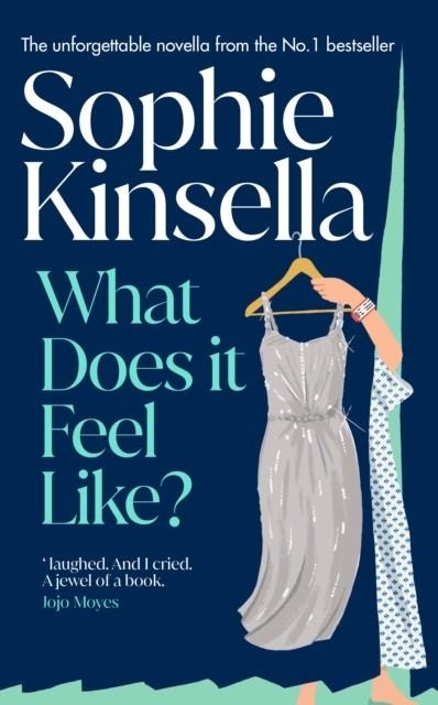 WHAT DOES IT FEEL LIKE? | 9780857506924 | SOPHIE KINSELLA