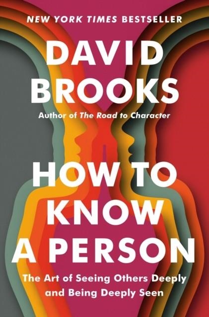 HOW TO KNOW A PERSON | 9780593977613 | DAVID BROOKS