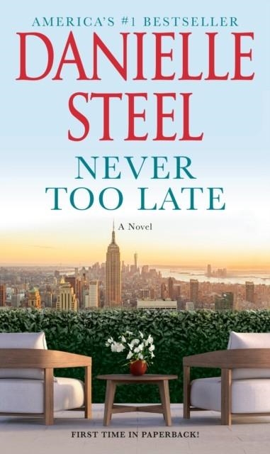 NEVER TOO LATE | 9780593498422 | DANIELLE STEEL