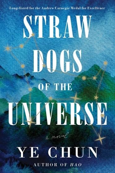 STRAW DOGS OF THE UNIVERSE | 9781646222377 | YE CHUN