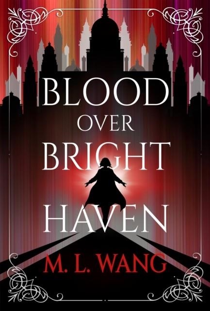 BLOOD OVER BRIGHT HAVEN | 9780593974063 | M L WANG