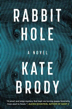 RABBIT HOLE | 9781641296205 | KATE BRODY