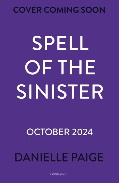 SPELL OF THE SINISTER | 9781526641618 | DANIELLE PAIGE